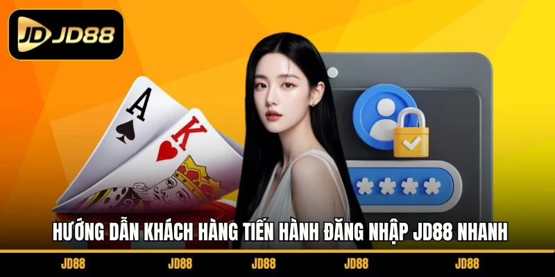 huong-dan-khach-hang-tien-hanh-dang-nhap-jd88-nhanh