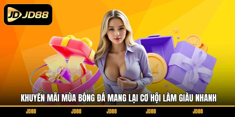 khuyen-mai-mua-bong-da-mang-lai-co-hoi-lam-giau-nhanh