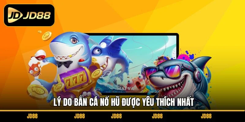 ly-do-ban-ca-no-hu-duoc-yeu-thich-nhat